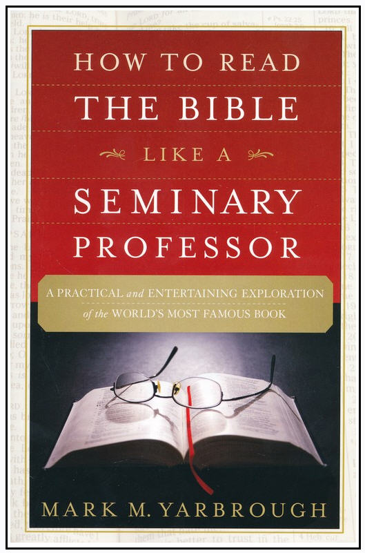 God S Breath Publications HOW TO READ THE BIBLE LIKE A SEMINARY PROFESSOR